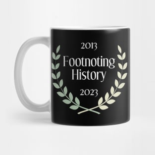 Footnoting History Turns 10 Mug